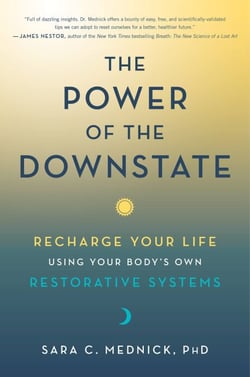 The Power of the Downstate - Recharge Your Life Using Your Body's Own Restorative Systems