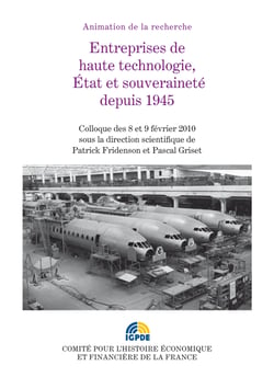 Entreprises de haute technologie, État et souveraineté depuis 1945 - Colloque des 8 et 9 février 2010