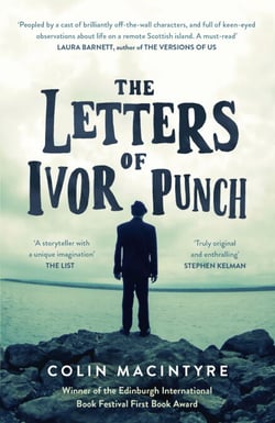 The Letters of Ivor Punch - Winner Of The Edinburgh Book Festival First Book Award