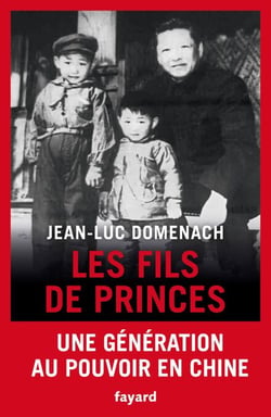 Les fils de princes - Une génération au pouvoir en Chine