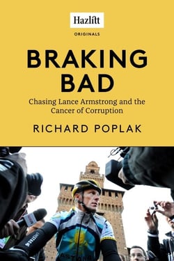 Braking Bad - Chasing Lance Armstrong and the Cancer of Corruption
