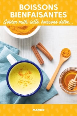 Boissons bienfaisantes - Golden milk, latte, boissons détox...