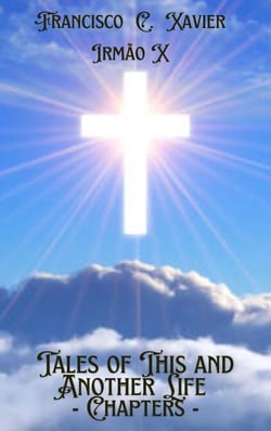 Tales of This and Another Life - Chapters - Spiritism, #12