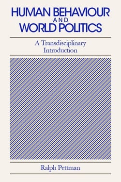 Human Behaviour and World Politics: A Transdisciplinary Introduction