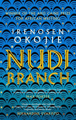 Nudibranch - A stunning new collection of short stories from the award-winning author of Butterfly Fish
