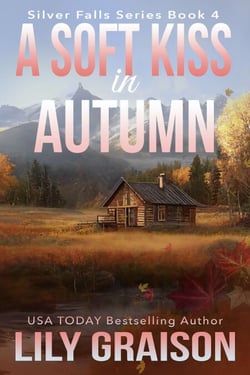 A Soft Kiss in Autumn - Silver Falls, #4