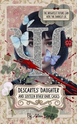 Descartes' Daughter and Sixteen Other Rare Cases
