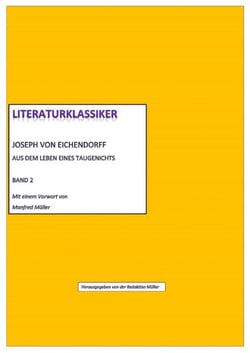 Literaturklassiker Band 2 - Joseph von Eichendorff – Aus dem Leben eines Taugenichts