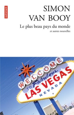 Le Plus Beau Pays du monde - et autres nouvelles