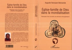 Eglise-famille de Dieu dans la mondialisation - Théologie d'une nouvelle voie africaine d'évangélisation