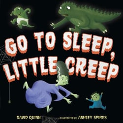 Go to Sleep, Little Creep - A Bedtime Book for Kids and Toddlers