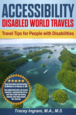 Accessibility - Disabled World Travels - Travel Tips for People with Disabilities - 1st book in series, #1