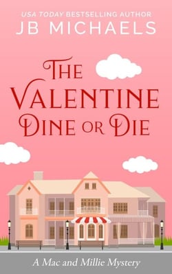 The Valentine Dine or Die: A Mac and Millie Mystery - Mac and Millie Mysteries, #2