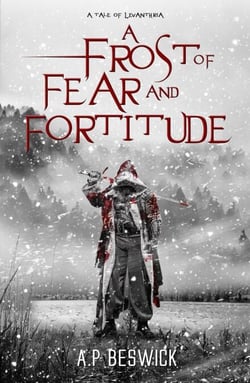 A Frost Of Fear And Fortitude - Tales Of Levanthria, #1