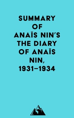 Summary of Anaïs Nin's The Diary of Anaïs Nin, 1931–1934
