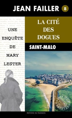 La cité des dogues - Les enquêtes de Mary Lester - Tome 8