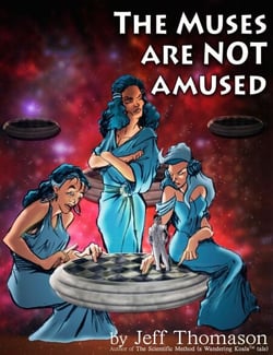 The Muses Are Not Amused - Jeff Thomason's Short Stories, #1
