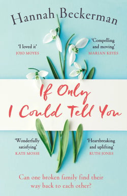 If Only I Could Tell You - A hopeful, heartbreaking story of family secrets