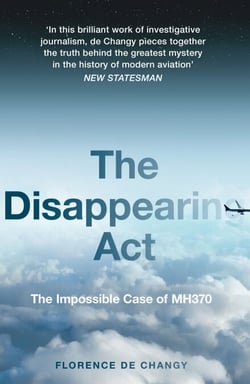 The Disappearing Act - The Impossible Case of MH370