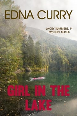 Girl in the Lake - A Lacey Summers PI Mystery, #4