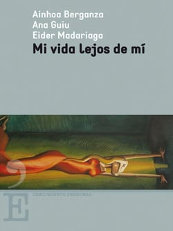 Mi vida lejos de mí - Ensayo de crecimiento personal