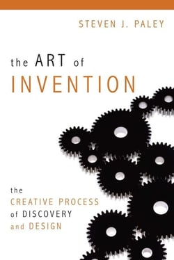 Art of Invention - The Creative Process of Discovery and Design
