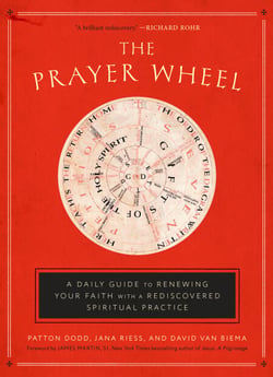 The Prayer Wheel - A Daily Guide to Renewing Your Faith with a Rediscovered Spiritual Practice