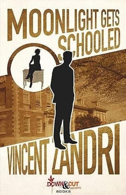 Moonlight Gets Schooled - A Dick Moonlight PI Series, #1