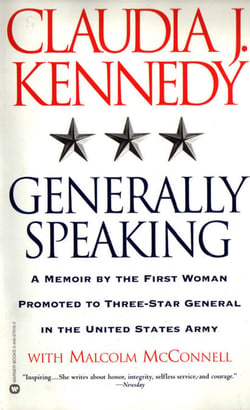 Generally Speaking - A Memoir by the First Woman Promoted to Three-Star General in the United States Army
