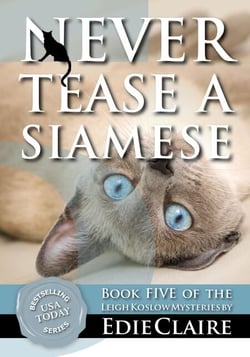 Never Tease a Siamese - Leigh Koslow Mystery Series, #5
