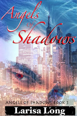 Angels of Shadows: An Adult Reverse Harem Romance - Angels of Shadows, #3