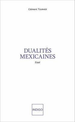 Dualités mexicaines - Essai
