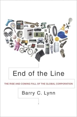 End of the Line - The Rise and Coming Fall of the Global Corporation