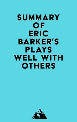 Summary of Eric Barker's Plays Well with Others