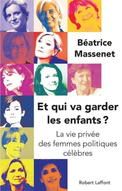 Et qui va garder les enfants ? - La vie privée des femmes politiques