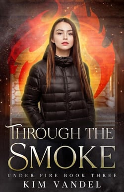 Through the Smoke - Under Fire, #3