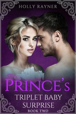 The Prince's Triplet Baby Surprise (Book Two) - The Prince's Triplet Baby Surprise, #2