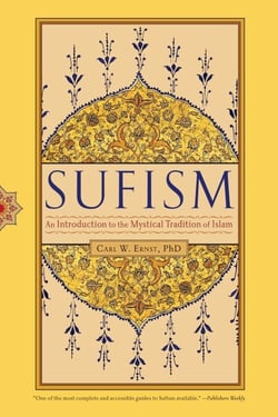Sufism - An Introduction to the Mystical Tradition of Islam