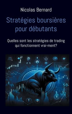 Stratégies boursières pour débutants - Quelles sont les stratégies de trading qui fonctionnent vrai-ment?