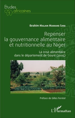 Repenser la gouvernance alimentaire et nutritionnelle au Niger - La crise alimentaire dans le département de Gouré (2005)