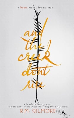 And The Creek Don't Rise