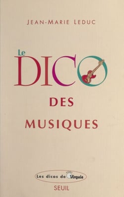 Le dico des musiques - Musiques occidentales, extra-européennes et world