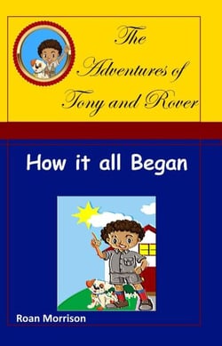 How it all Began - The Adventures of Tony and Rover