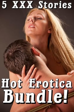 Hot Erotica Bundle: 5 Hardcore Story Collection MF, MFM, MMMMF