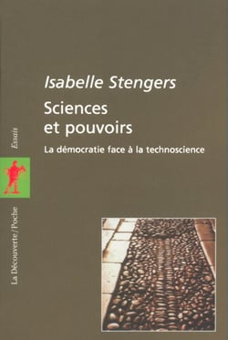 Sciences et pouvoirs - La démocratie face à la technoscience