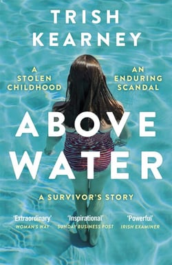 Above Water - A Stolen Childhood, An Enduring Scandal, A Survivor's Story