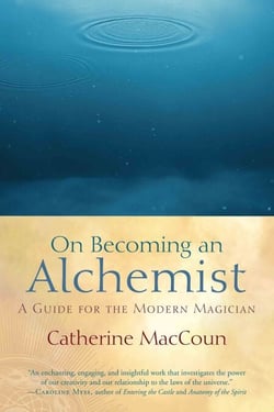 On Becoming an Alchemist - A Guide for the Modern Magician