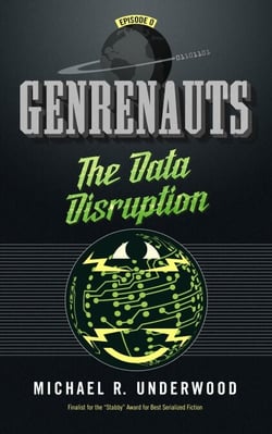 The Data Disruption: Genrenauts Episode Zero - Genrenauts, #0