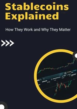 Stablecoins Explained: How They Work and Why They Matter