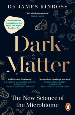 Dark Matter - The New Science of the Microbiome